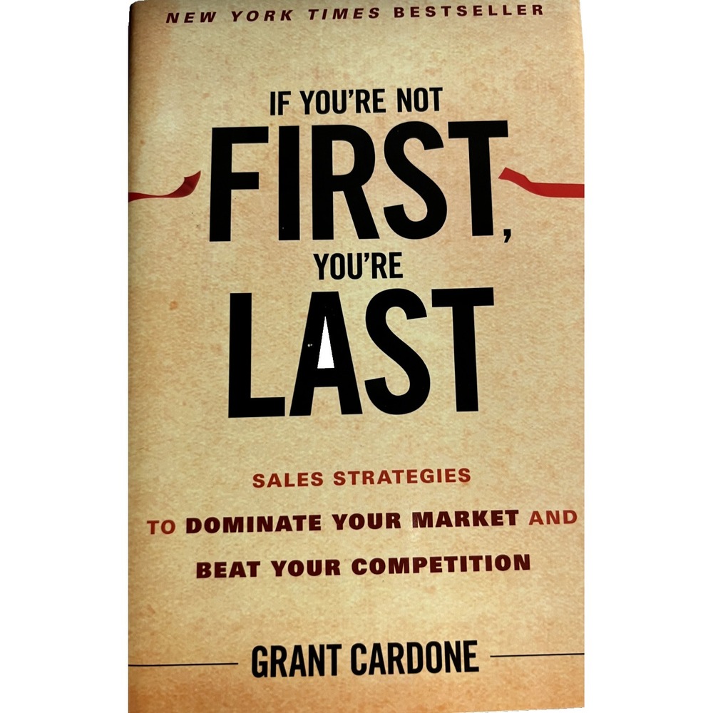 If‎ You're Not First, You're Last: Sales Strategies to Dominate Your Marke - NEW